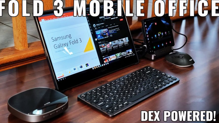 This is so good! Ultimate Samsung Galaxy Fold 3 as a Mobile Office Solution with DEX Mode