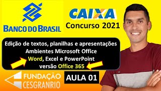 Aula 01 – Edição de textos – Microsoft Office – Word versão Office 365 – Concurso Banco do Brasil.