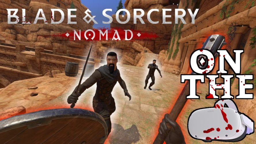 Blade & Sorcery Nomad First Look on the Oculus Quest 2 | Everything you Need to Know to Get Started