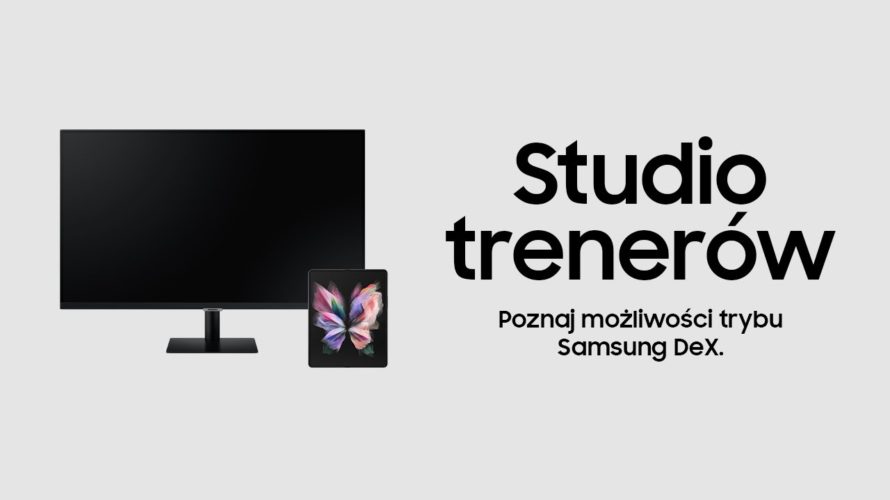 Efektywniejsza praca i ciekawsza rozrywka z trybem DeX | Samsung Polska