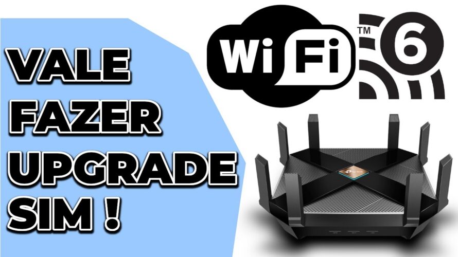 Wi Fi 6 vale a pena SIM!