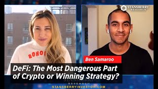 DeFi: The Most Dangerous Part of Crypto or Winning Strategy? | Ben Samaroo