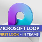 Microsoft Loop first look // New Features in Microsoft Teams 2021