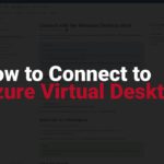 How To Easily Connect to Azure Virtual Desktop