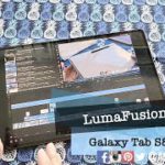 Day 10 – LumaFusion and DeX Tips – Samsung Galaxy Tab S8 Ultra