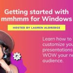 Getting started with mmhmm for Windows: Pre-Recorded Webinar