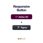 How to Design Responsive Button in Adobe XD and Figma 2022