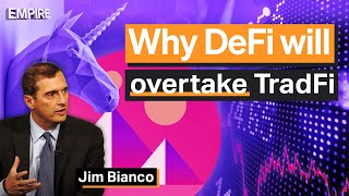 Why DeFi Will Overtake TradFi | Jim Bianco