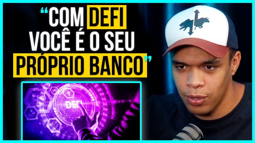 ENTENDA O QUE É DeFi E COMO FUNCIONA ESSE SISTEMA