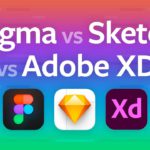 Figma vs. Sketch vs. Adobe XD