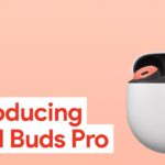 Introducing Pixel Buds Pro