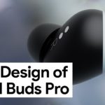 The Design of Pixel Buds Pro
