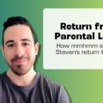 Back from parental leave: How mmhmm sped up Steven’s return to work