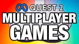 MUST PLAY Quest 2 Multiplayer Games!