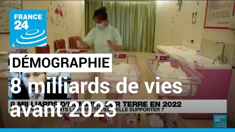 Démographie mondiale : “c’est un défi pour nombre de pays” • FRANCE 24