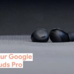 How to Find Your Google Pixel Buds Pro