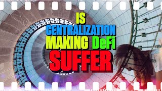 Is Centralization Making DeFi Suffer – 148