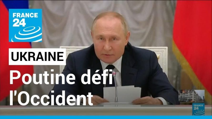 Ukraine : Vladimir Poutine défi les occidentaux d’affronter la Russie sur le champ de bataille