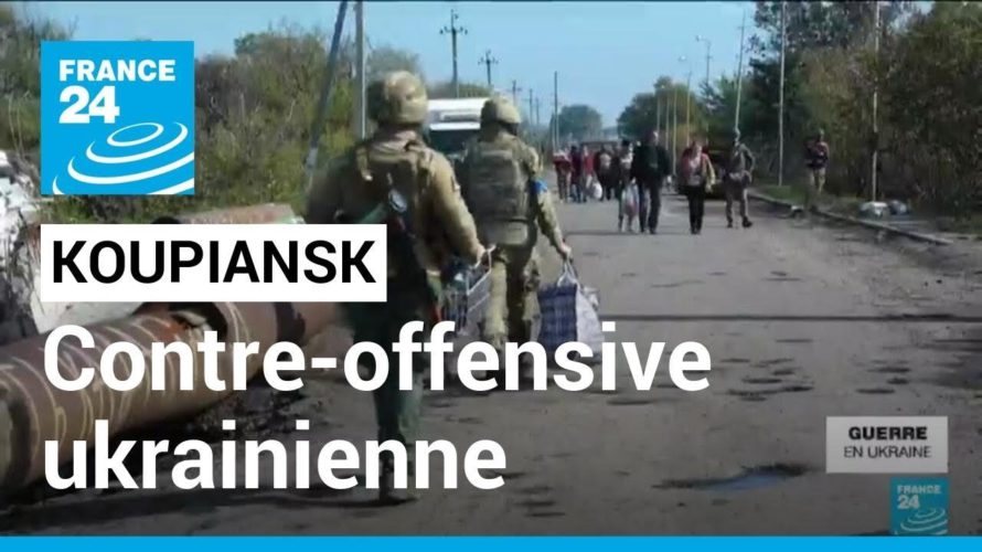 A Koupiansk, la contre-offensive ukrainienne comme défi aux plans d’annexion de Moscou