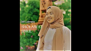 Defi Lukmana | Sholawat Jibril | MV Lyric