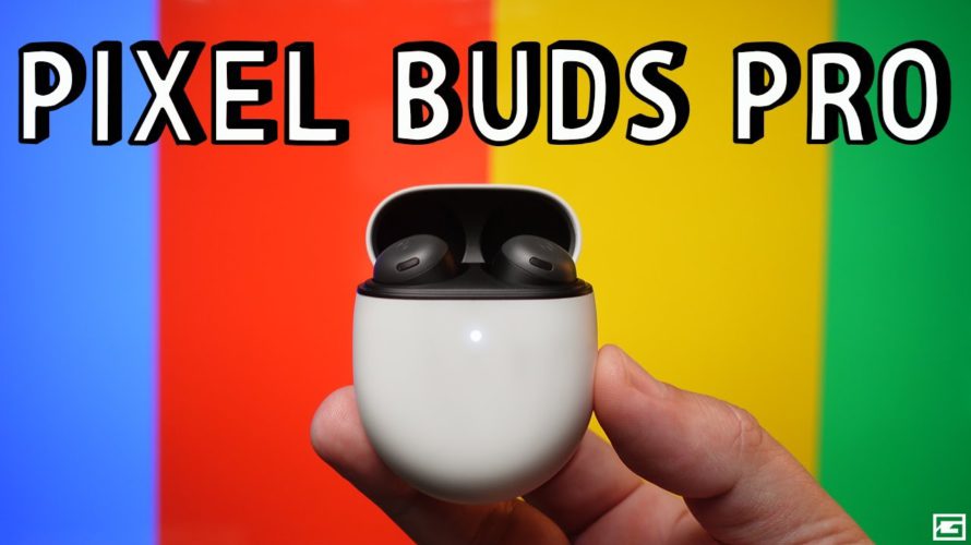 Google Pixel Buds Pro : Is Pro The Way To Go?