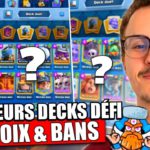 Les meilleurs decks pour le défi choix et bans !
