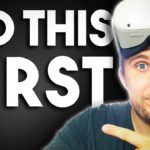 The first things you MUST do with your Meta (Oculus) Quest 2!