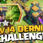 FAIRE 3 ÉTOILES SUR LE DERNIER CHALLENGE HDV 14 ! Clash of Clans