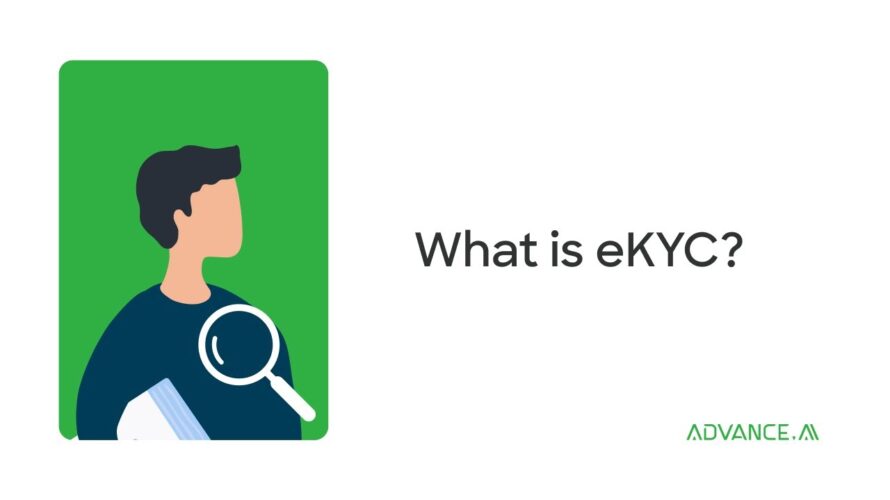 What is eKYC | Know more about electronic Know Your Customer | ADVANCE.AI