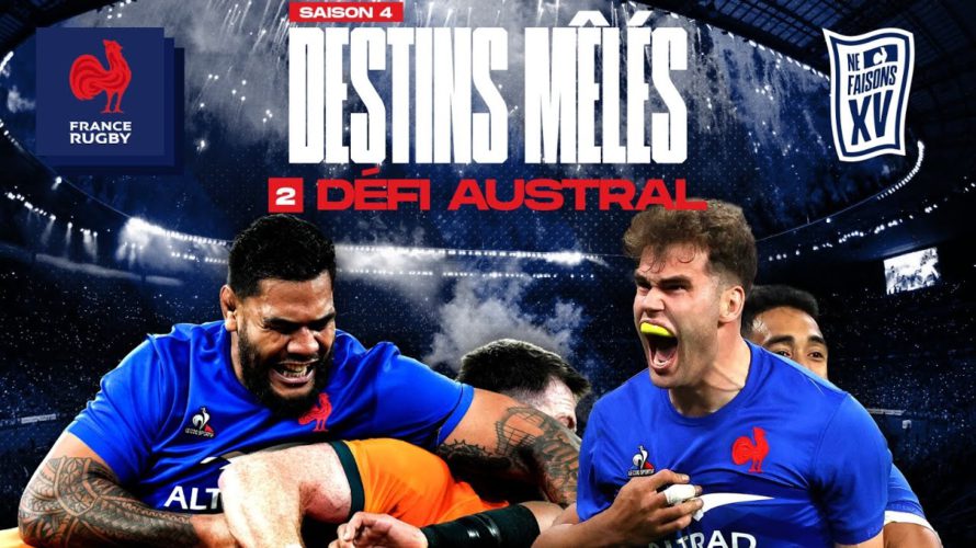 XV de France – Destins Mêlés – S04E02 : Défi austral