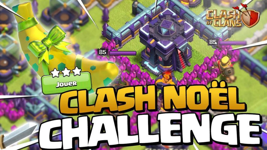 3 ÉTOILES SUR LE NOUVEAU CHALLENGE DE Clash Noël ! Clash of Clans