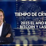 2023 el año para Bitcoin y las DeFi | Tiempo de Cryptos