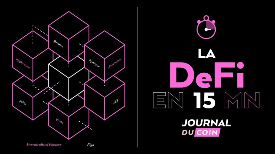 DeFi : 15 minutes pour comprendre la finance décentralisée