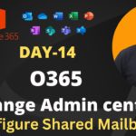 Microsoft Office 365 Exchange Admin Center Management ! Configure Shared Mailbox Lab !