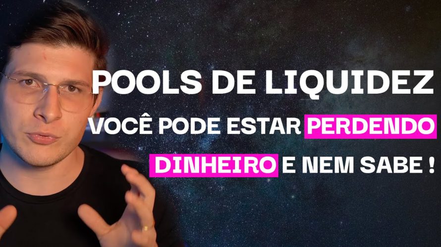 DEFI – POOLS DE LIQUIDEZ. VOCÊ PODE ESTAR PERDENDO DINHEIRO E NEM SABE. APRENDA | FELIPPE PERCIGO