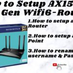 How to setup AX1500 next-gen wifi6 router and access point