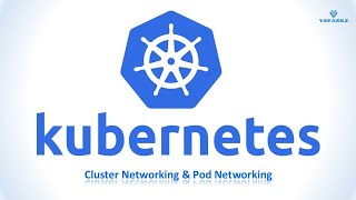 Kubernetes | Cluster Networking | Pod Networking