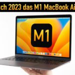 Lohnt sich das M1 MacBook Air im Jahr 2023 noch?