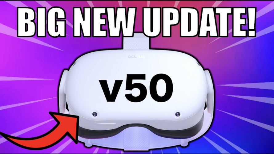 Quest 2 Update v50 is HERE!