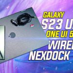 Samsung DEX On Galaxy S23 Ultra One UI 5.1 Get MicroSD Card & Headphone Jack, NexDock Wireless