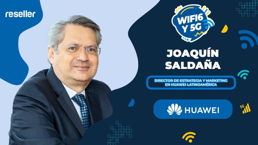 WiFi6 y 5G | Joaquín Saldaña de Huawei