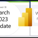 Power BI Update – March 2023