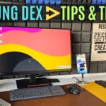 SAMSUNG DEX – TIPS & TRICKS