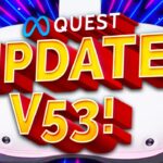 NEW Meta Quest 2 Update V53!