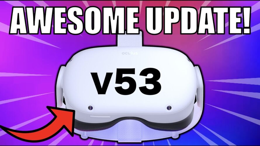 New Quest 2 v53 Update is HERE!
