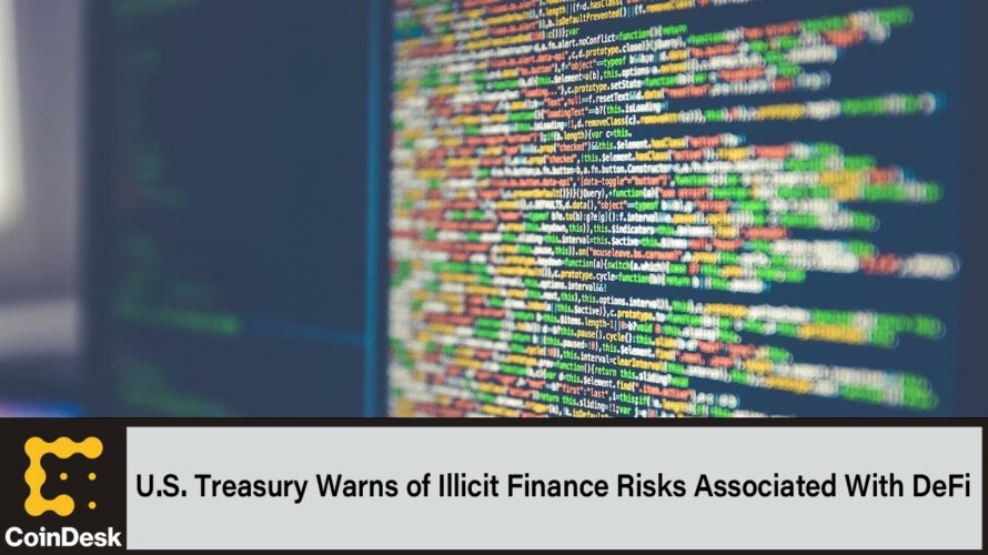 U.S. Treasury Report Warns of Illicit Finance Risks Associated With DeFi