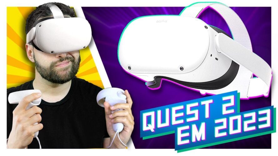 O Oculus Quest vale a pena em 2023?