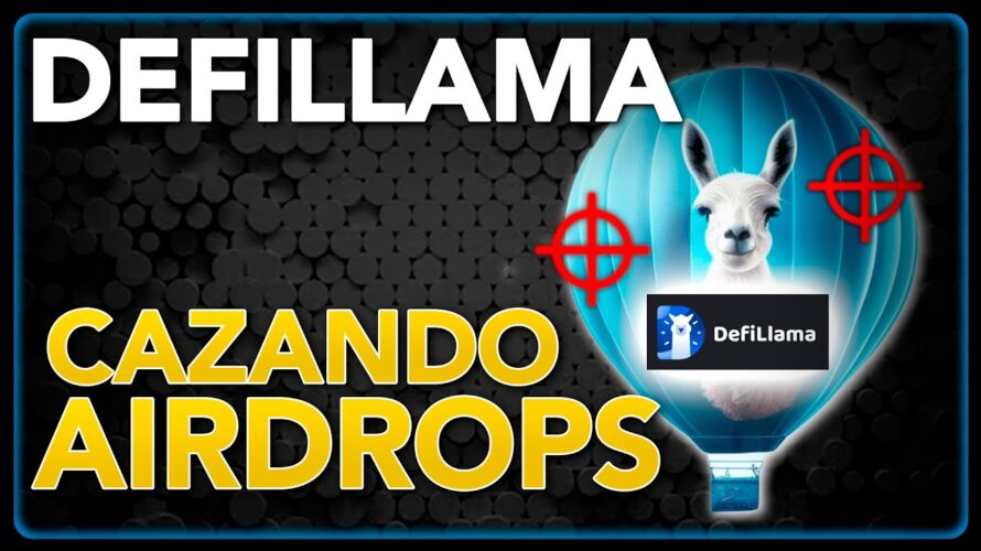 🔍 AIRDROPS CON DEFI LLAMA (2023) Invasión Crypto
