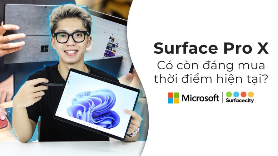 Giá đã RẺ – Surface Pro X sử dụng thế nào ở năm 2023