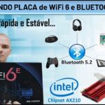 Instalando Placa WiFi 6 e Bluetooth no PC